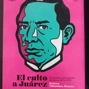 El culto a Juárez