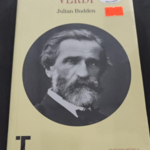 VIDA Y ARTE DE VERDI. Julian Budden 